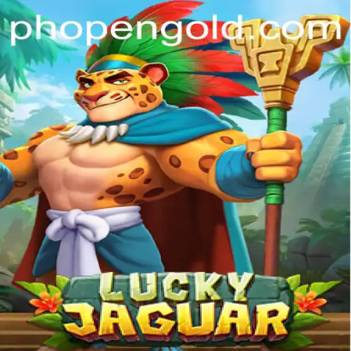Unveiling LuckyJaguar: A Thrilling Adventure into the World of Phopen