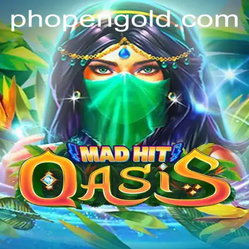 MadHitOasis: A New Adventure in Phopen